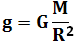 Calcul de l'intensité de pesanteur par rapport à la masse de l'astre (terre) et la constante universelle de gravitation.